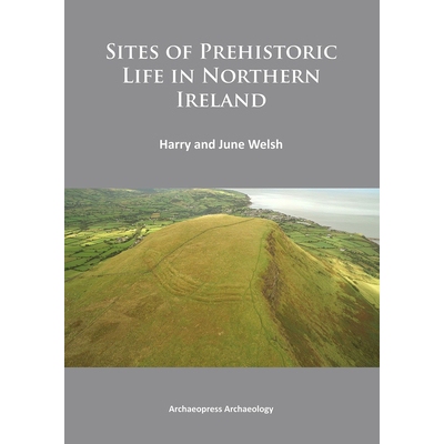 预订 Sites of Prehistoric Life in Northern Ireland 北爱尔兰史前生命的遗址: 9781784917937