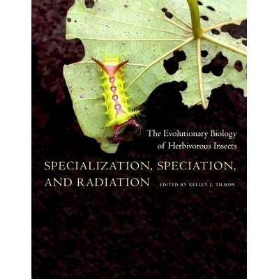 预订 Specialization, Speciation, and Radiation: The Evolutionary Biology of Herbivorous Insects 特化、物种形成、辐射形进