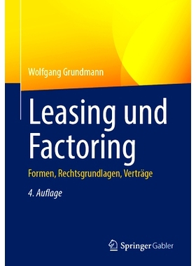 预订 Leasing Und Factoring: Formen, Rechtsgrundlagen, Verträge: 9783658437084