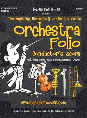 预订 Orchestra Folio (Conductor’s Score): A collection of elementary orchestra arrangements with free online mp3 accomp