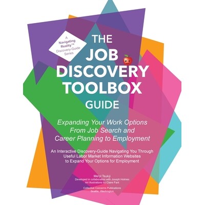 预订 The Job Discovery Toolbox Guide: Expanding Your Work Options from Job Search and Career Planning to Employment 工作