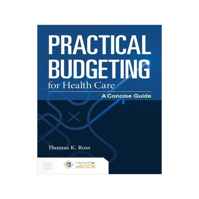 [预订]Practical Budgeting for Health Care: A Concise Guide 9781284196184