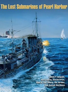 预订 The Lost Submarines of Pearl Harbor 珍珠港潜艇遗失（丛书）: 9781623494667