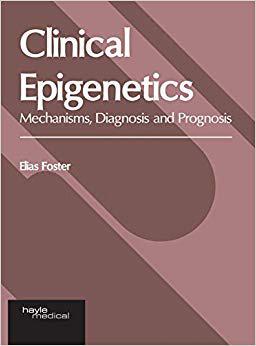 【预售】Clinical Epigenetics: Mechanisms, Diagnosis and Prognosis