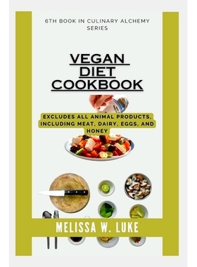 预订 Vegan Diet Cookbook: Excludes all animal products, Including meat, dairy, eggs, and honey: 9798882636615