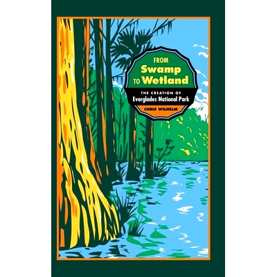 The Creation of Everglades National Park