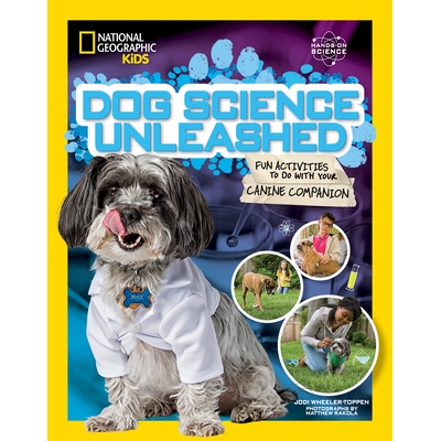 预订 Dog Science Unleashed: Fun Activities to Do with Your Canine Companion: 9781426331534