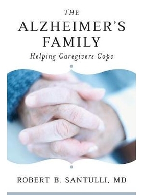 预订 The Alzheimer’s Family: Helping Caregivers Cope 阿尔茨海默氏症家庭：帮助护理人员应对: 9780393705775