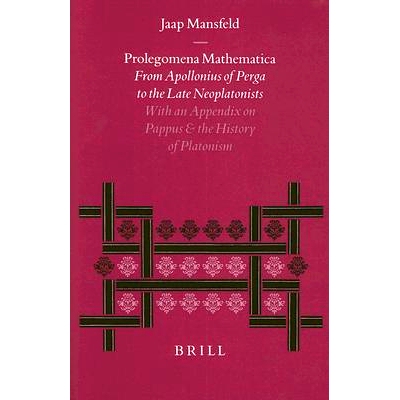 预订 Prolegomena Mathematica: From Apollonius of Perga to the Late Neoplatonism. With an Appendix on Pappus and the Hist