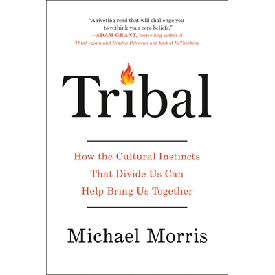 预订 Tribal: Mastering the Cultural Codes That Drive Human Behavior 部落：掌握推动人类行为的文化守则: 9780735218093