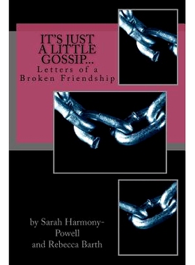 预订 It’s Just a Little Gossip...: Letters of a Broken Friendship: 9781477480885