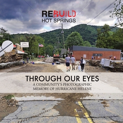 预订 Through Our Eyes: A Community’s Photographic Memory of Hurricane Helene 9798999786319