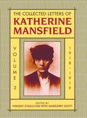 【预订】The Collected Letters of Katherine Mansfield: Volume II: 1918-September 1919