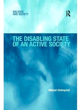 预订 The Disabling State of an Active Society: 9781138260375