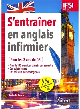 预订 S’entraîner en anglais infirmier : pour les 3 ans du DEI : IFSI, UE 6.2 护理英语培训：为期 3 年的 DEI：IFSI、UE 6