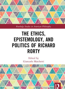 [预订]The Ethics, Epistemology, and Politics of Richard Rorty 9781032128788