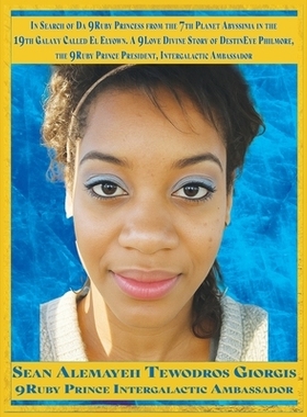 预订 In Search of Da 9Ruby Princess from the 7th Planet Abyssinia in the 19th Galaxy Called El Elyown.: A 9Love Divine S