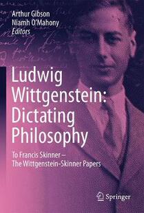 【预订】Ludwig Wittgenstein: Dictating Philosophy