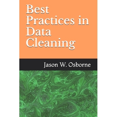 预订 Best Practices in Data Cleaning: Everything you need to do before and after you collect your data: 9781090350435