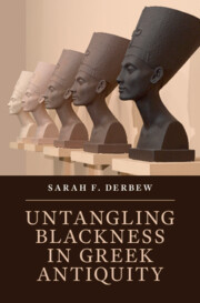 Blackness Untangling Greek 9781108495288 Antiquity 预订