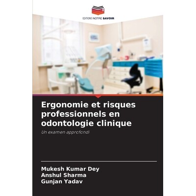 预订 Ergonomie et risques professionnels en odontologie clinique: Un examen approfondi: 9786209086298