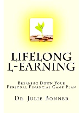 预订 Lifelong L-Earning: Breaking Down Your Personal Financial Game Plan: 9780989203944
