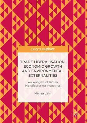 【预订】Trade Liberalisation, Economic Growth and Environmental Externalities