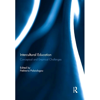 预订 Intercultural Education: Conceptual and Empirical Challenges 跨文化教育：理论与实践上的挑战: 9780415743778