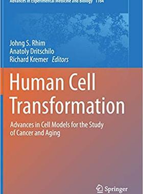 【预售】Human Cell Transformation: Advances in Cell Models for the Study of Cancer and Aging