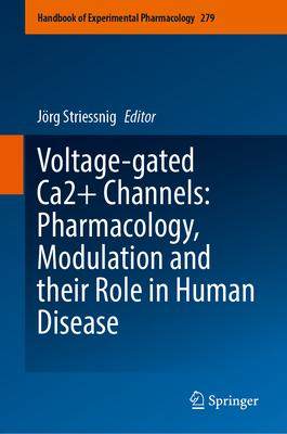 [预订]Voltage-gated Ca2+ Channels: Pharmacology, Modulation and their Role in Human Disease 9783031384363