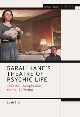 [预订]Sarah Kane’s Theatre of Psychic Life: Theatre, Thought and Mental Suffering 9781350283121