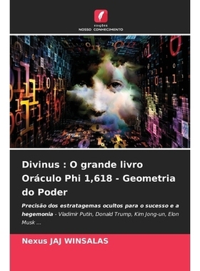 预订 Divinus: O grande livro Oráculo Phi 1,618 - Geometria do Poder: 9783838150413