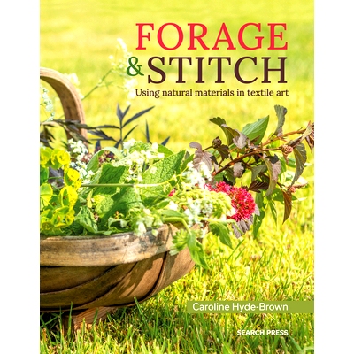 预订 Forage & Stitch: Using Natural Materials in Textile Art