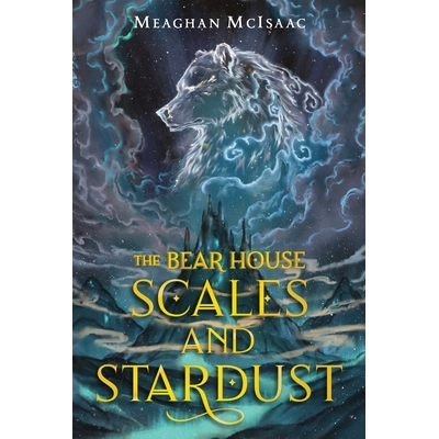 预订 The Bear House: Scales and Stardust: 9780823446612