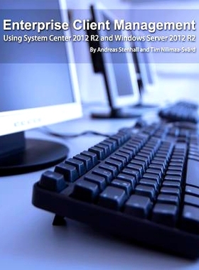 预订 Enterprise Client Management: Using System Center 2012 R2 and Windows Server 2012 R2: 9789187445057