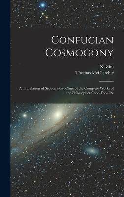 [预订]Confucian Cosmogony: A Translation of Section Forty-Nine of the Complete Works of the Philosopher Ch 9781016482844