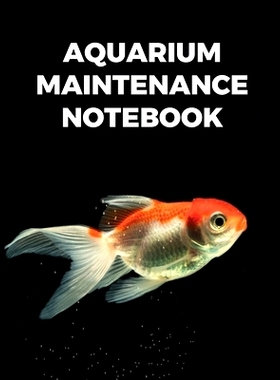 预订 Aquarium Maintenance Notebook: Fish Hobby Fish Book Log Book Plants Pond Fish Freshwater Pacific Northwest Ecology