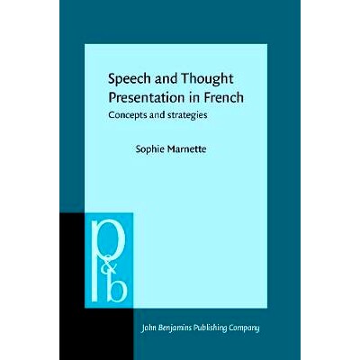 预订 Speech and Thought Presentation in French: Concepts and Strategies 法语中的对话与思维表达：概念与策略: 978902725376