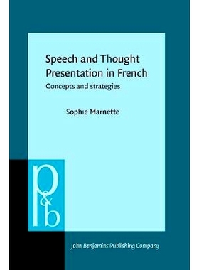 预订 Speech and Thought Presentation in French: Concepts and Strategies 法语中的对话与思维表达：概念与策略: 978902725376