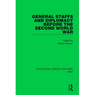 预订 General Staffs and Diplomacy before the Second World War *次世界大战前的总参谋部与外交（重印版）: 9781032075587