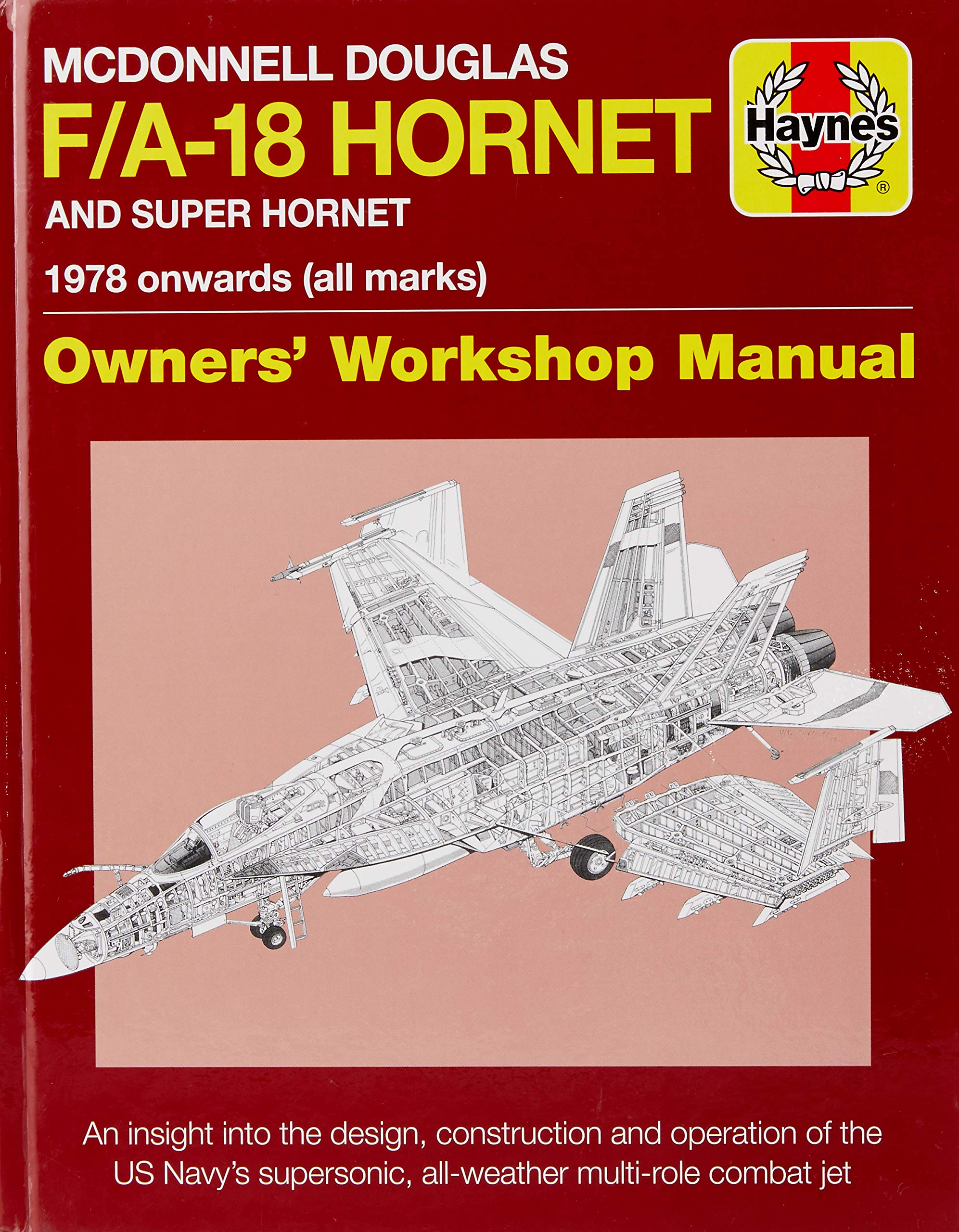 Haynes手册大黄蜂 F/A-18战斗攻击机手册英文原版 McDonnell Douglas F/A-18 Hornet And Super Hornet Owners' Workshop Manual