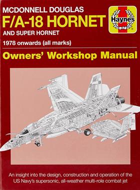 Haynes手册 大黄蜂 F/A-18战斗攻击机手册 英文原版 McDonnell Douglas F/A-18 Hornet And Super Hornet Owners' Workshop Manual