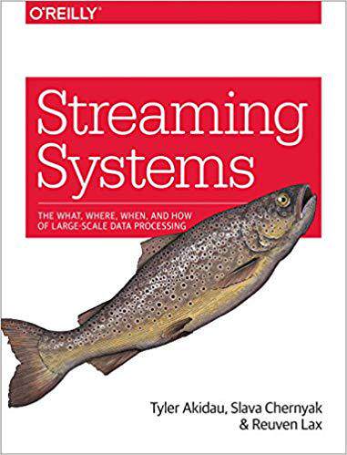 预订 英文原版 流式系统 Streaming Systems: The What, Where, When, and How of Large-Scale Data Processing