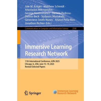 预订 Immersive Learning Research Network: 11th International Conference, iLRN 2025, Chicago, IL, USA, June 15–19, 2025,