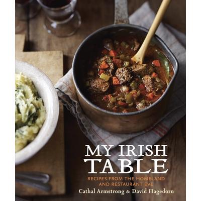 预订 My Irish Table: Recipes from the Homeland and Restaurant Eve我的爱尔兰餐桌：来自家乡和餐厅 Eve 的食谱: 978160774430