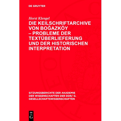 预订 Die Keilschriftarchive Von Boğazköy - Probleme Der Textüberlieferung Und Der Historischen Interpretation: 97