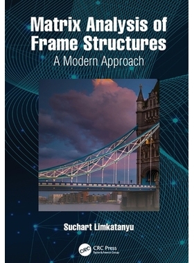预订 Matrix Analysis of Frame Structures: A Modern Approach 框架结构的矩阵分析：现代方法: 9781032976662