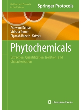 预订 Phytochemicals: Extraction, Quantification, Isolation, and Characterization 植物化学物质：提取、定量、分离与表征: 9