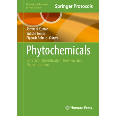 预订 Phytochemicals: Extraction, Quantification, Isolation, and Characterization 植物化学物质：提取、定量、分离与表征: 9