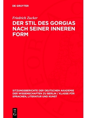 预订 Der Stil des Gorgias nach seiner inneren Form: 9783112725887